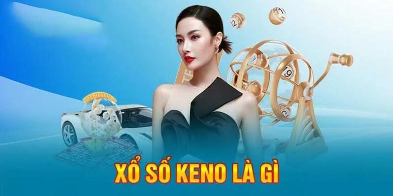 Sơ lược về loại hình Keno, xổ số của mọi nhà