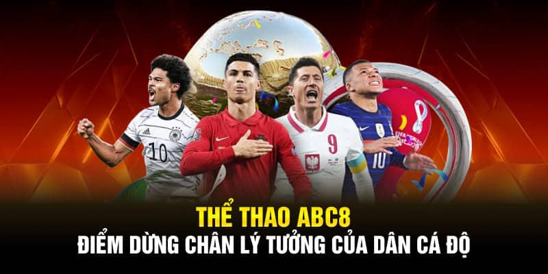 Ưu điểm nổi trội và độc quyền chỉ có tại thể thao của ABC8 